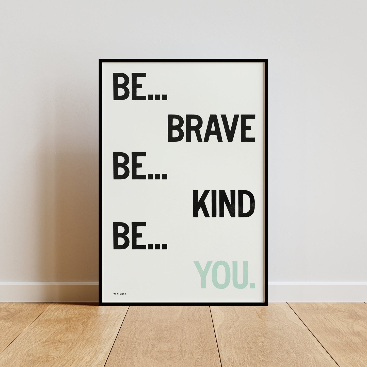 Be Brave. Be Kind. Be You.
