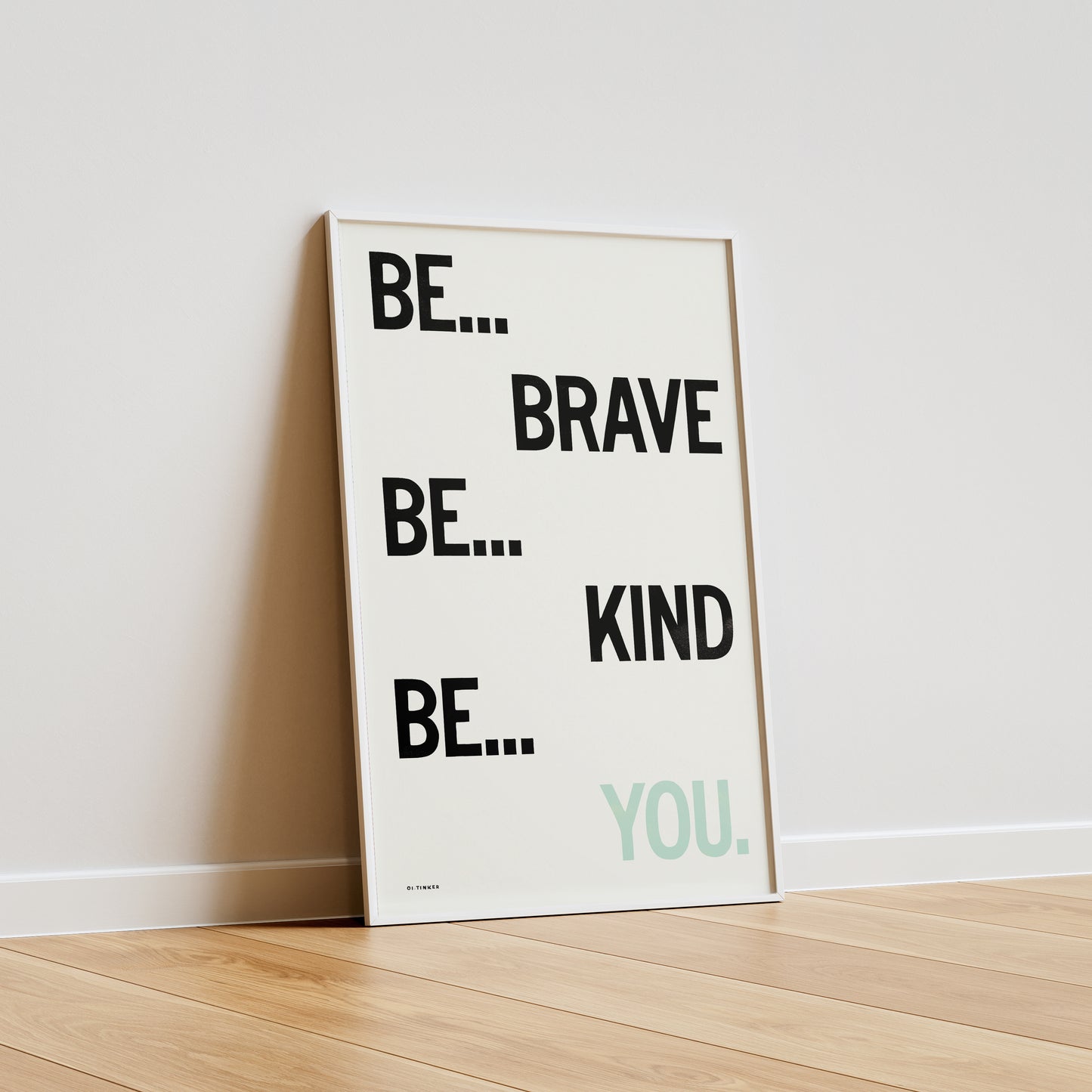 Be Brave. Be Kind. Be You.