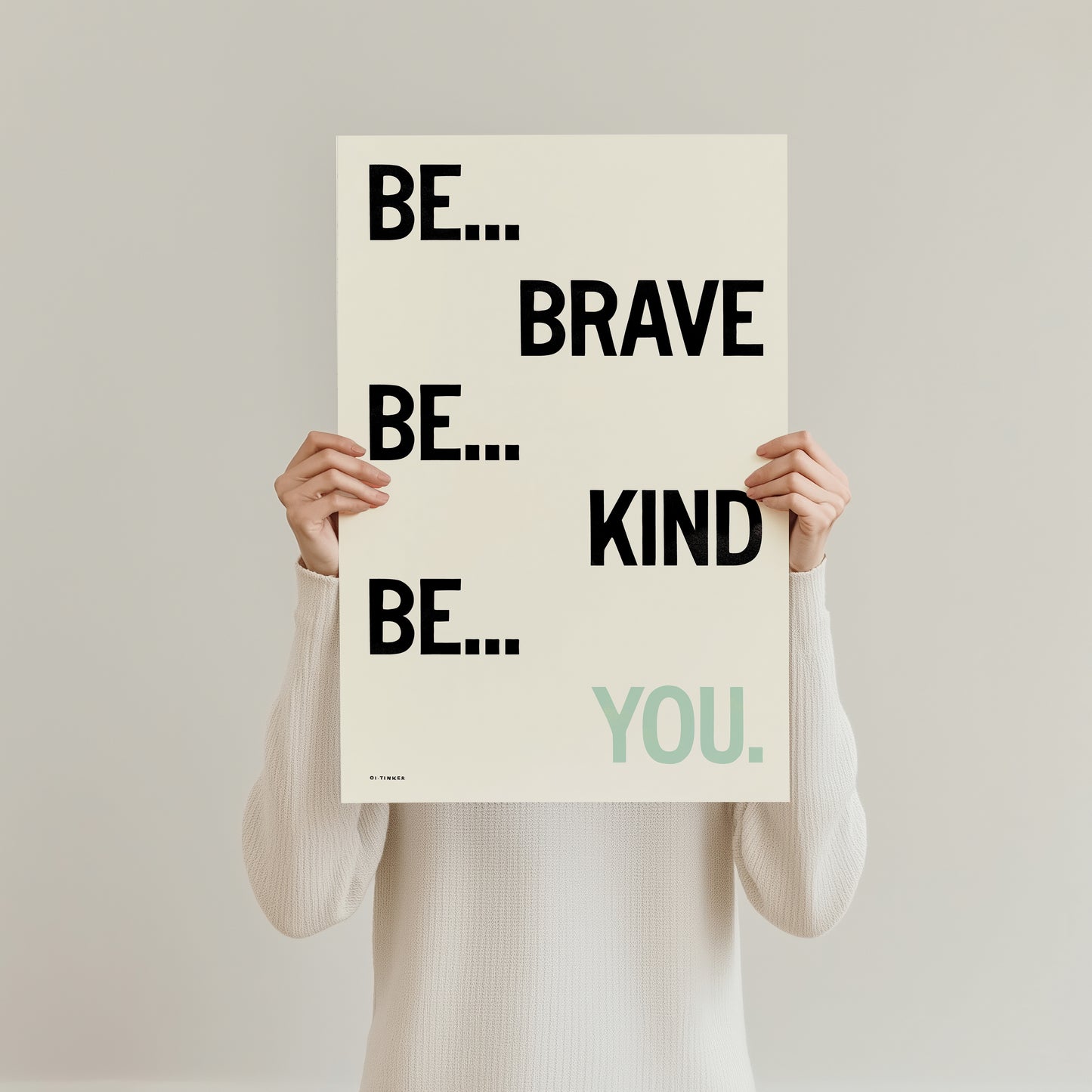 Be Brave. Be Kind. Be You.