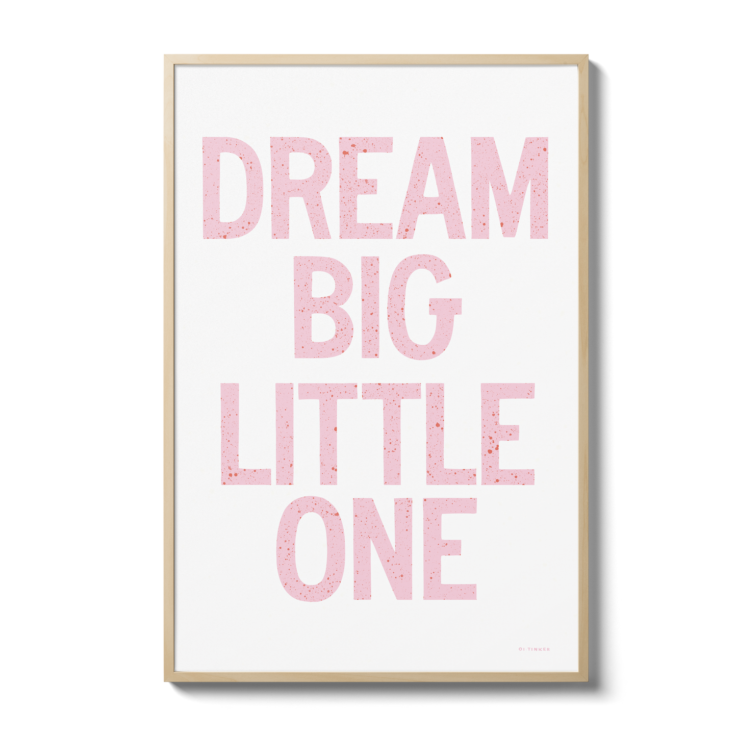 Dream Big Little One