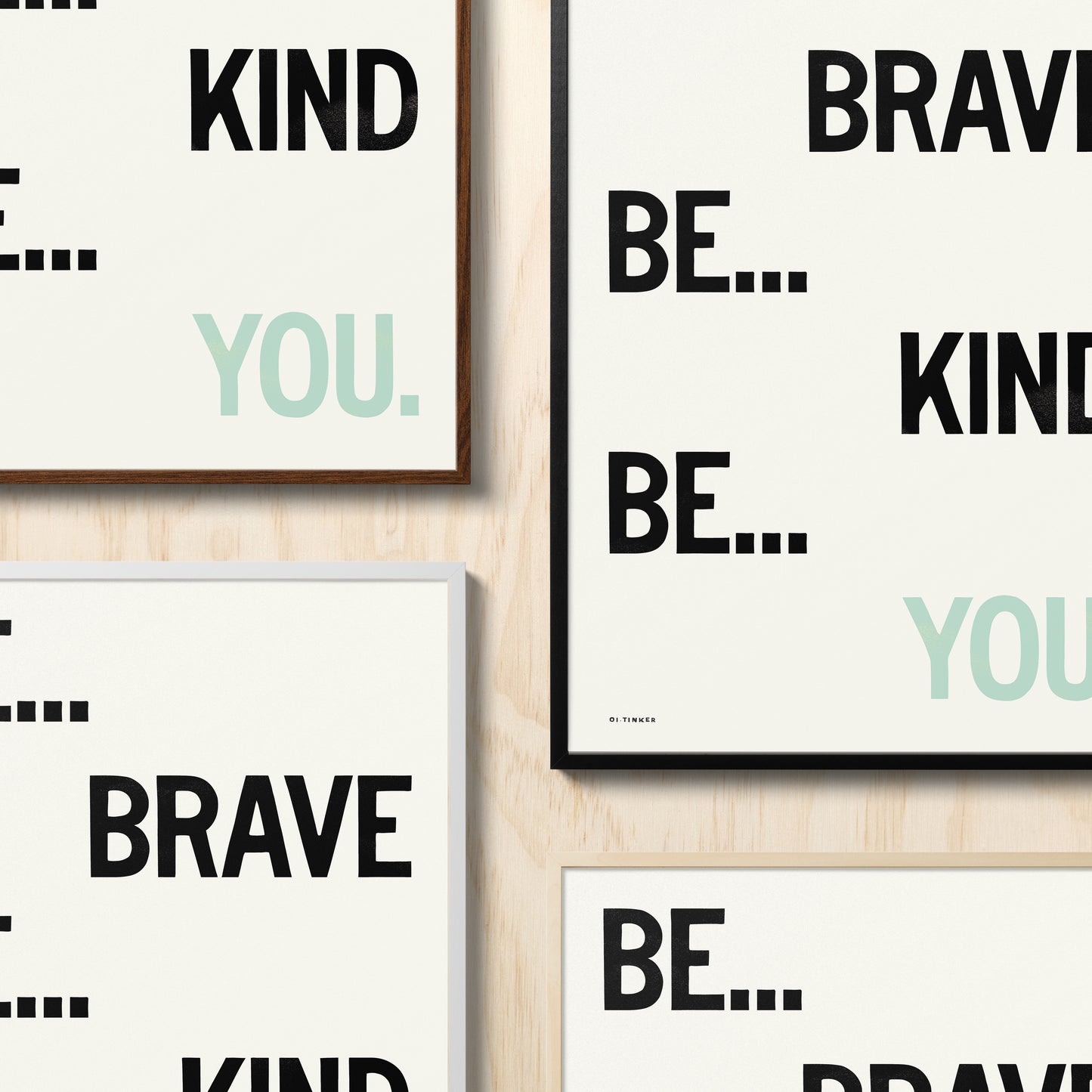 Be Brave. Be Kind. Be You.