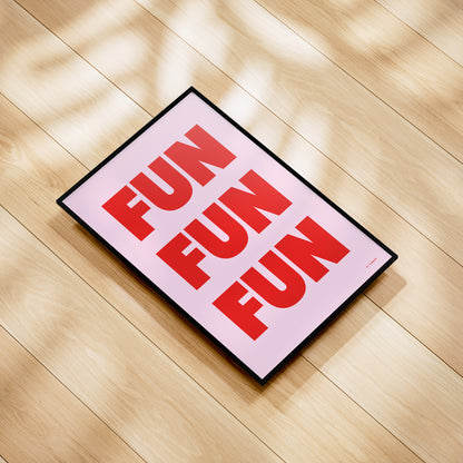 Fun Fun Fun - Pink