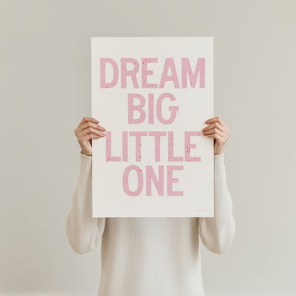 Dream Big Little One