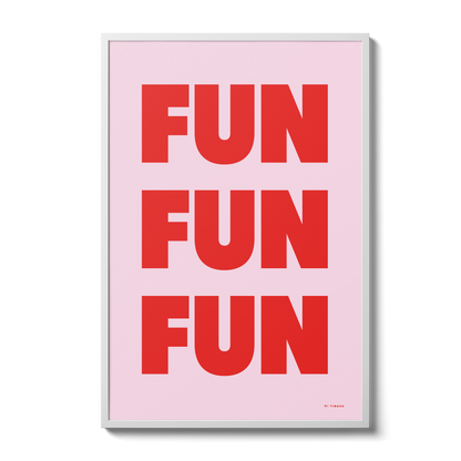 Fun Fun Fun - Pink
