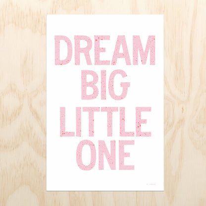 Dream Big Little One